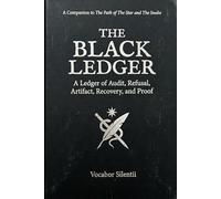 The Black Ledger: A Ledger of Audit, Refusal, Artifact, Recovery, and Proof