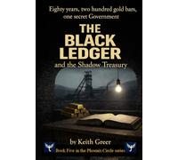The Black Ledger: and the Shadow Treasury