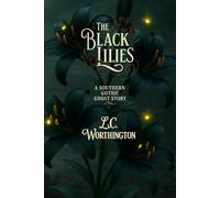 The Black Lilies: A Southern Gothic Ghost Story