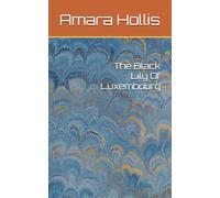 The Black Lily Of Luxembourg