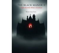 The Black Manor II: THE KEEPER WHO STAYED