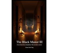 THE BLACK MANOR III: Every house has a foundation. This one has a secret