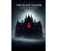 THE BLACK MANOR: Some Doors Are Sealed for a Reason