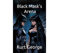 The Black Mask's Arena
