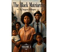 The Black Matriarchy: Volume 2