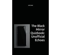 The Black Mirror Quizbook: Unofficial Echoes: Trivia Gift