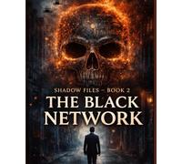 THE BLACK NETWORK: An International Spy, Cyber Crime & Political Thriller