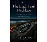 The Black Pearl Necklace: BookOne: The Lost Colony