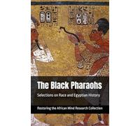 The Black Pharaohs: Selections on Race and Egyptian History: 2