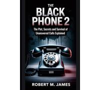 The Black Phone 2: The Plot, Secrets and Survival of Unanswered Calls Explained