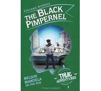 The Black Pimpernel: Nelson Mandela on the Run