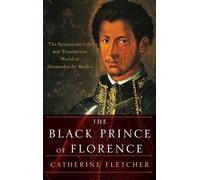 Catherine Fletcher The Black Prince of Florence (Copertina rigida)