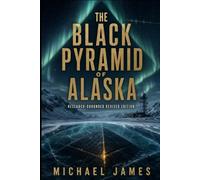 The Black Pyramid of Alaska: Research Grounded Revised Edition