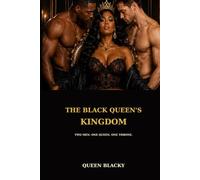 THE BLACK QUEEN'S KINGDOM: Two Men. One Queen. One Throne