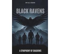 THE BLACK RAVENS: A Symphony of Shadows
