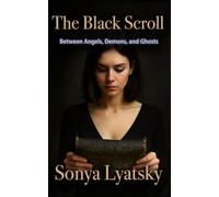 The Black Scroll: Tales of Ghosts, Angels, and Demons. Short Story Collection