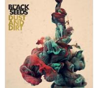 Black Seeds, The - Dust And Dirt