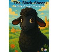 The Black Sheep:: A Story of Israel's True Beauty