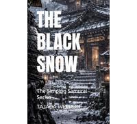 THE BLACK SNOW: The Simping Samurai Series