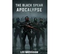 The Black Spear Apocalypse: A GRIM Team Novel