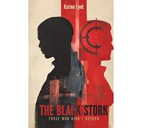 THE BLACK STORK: THOSE WHO DIDN’T RETURN