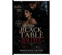 The Black Table Bride: A Dark Billionaire Romance