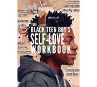 The Black Teen Boy's Self-Love Workbook