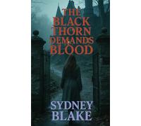 The Black Thorn Demands Blood: Ecstasy. Desire. Algorithm?