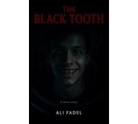 The Black Tooth: A Short Story