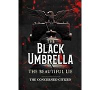 The Black Umbrella: The Beautiful Lie