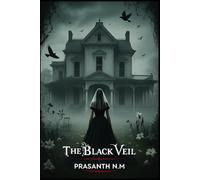 The Black Veil: A bride abandoned, a soul enraged