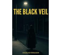 THE BLACK VEIL: A Lucien Crowe Mystery