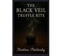 The Black Veil Truffle Rite