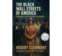 The Black Wall Streets of America: Towards a Black Stock Exchange