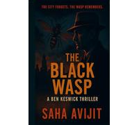 The Black Wasp: A Ben Keswick Thriller
