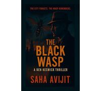 The Black Wasp: A Ben Keswick Thriller