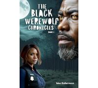 THE BLACK WEREWOLF CHRONICLES BOOK 1