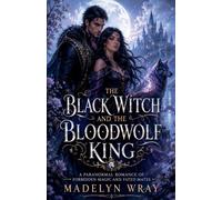 The Black Witch and the Bloodwolf King