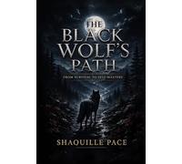 The Black Wolf’s Path: From Survival to Self-Mastery