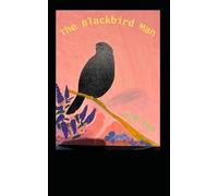 The Blackbird Man