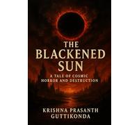 The Blackened Sun: A Tale of Cosmic Horror and Destruction