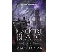The Blackfire Blade: The Last Legacy, Book 2