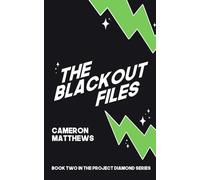 The Blackout Files: Book two in the Project Diamond series