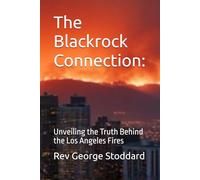 The Blackrock Connection:: Unveiling the Truth Behind the Los Angeles Fires