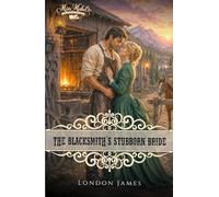 The Blacksmith's Stubborn Bride: The Brides of Miss Mabel’s Registry