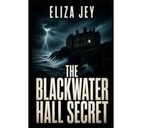 The Blackwater Hall Secret