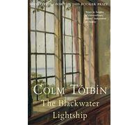 The Blackwater Lightship: Colm Toibin