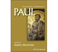 The Blackwell Companion to Paul
