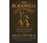 THE BLACKWELLS: A wealthy family with their own ways at war