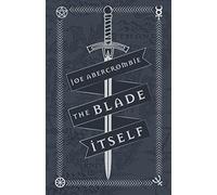 The Blade Itself: Collector's Tenth Anniversary Limited Edition